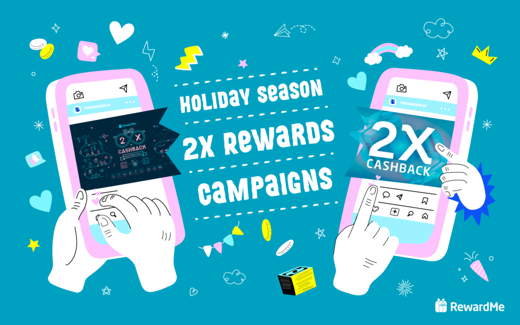 RewardMe's 2nd Anniversary_Holiday Season 2X Rewards Campaigns